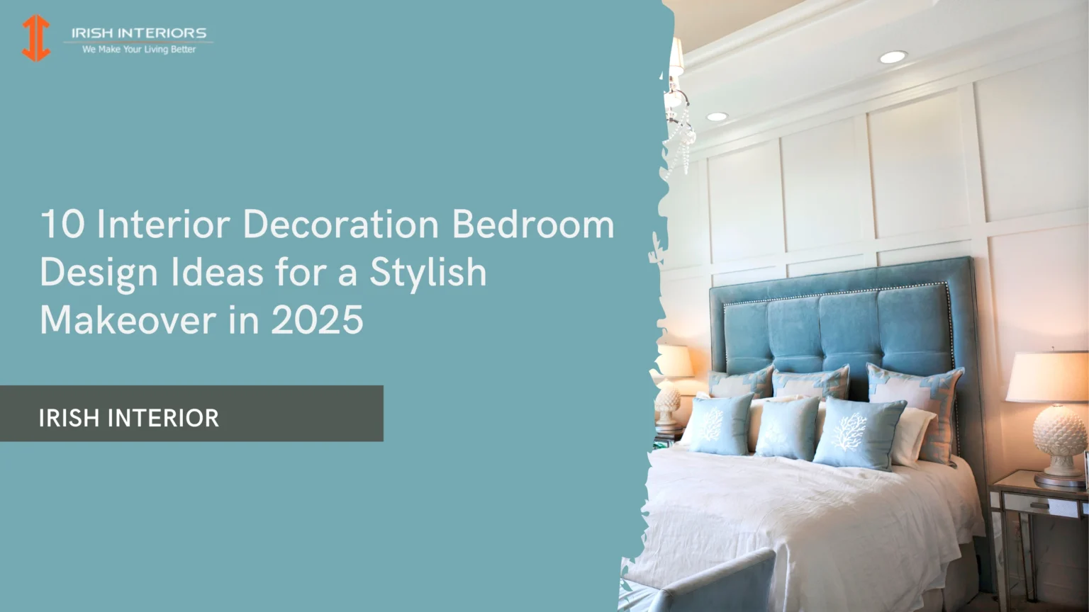 10 Interior Decoration Bedroom Design Ideas for a Stylish Makeover in 2025